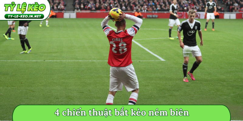 4 chiến thuật bắt kèo ném biên