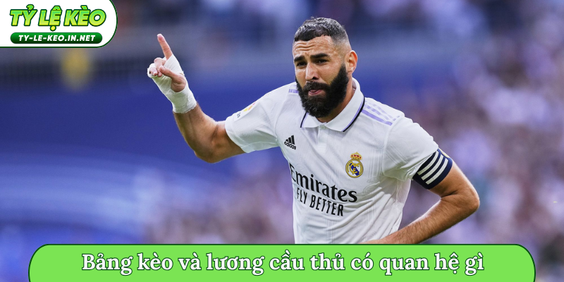 Bảng kèo và lương cầu thủ có quan hệ gì