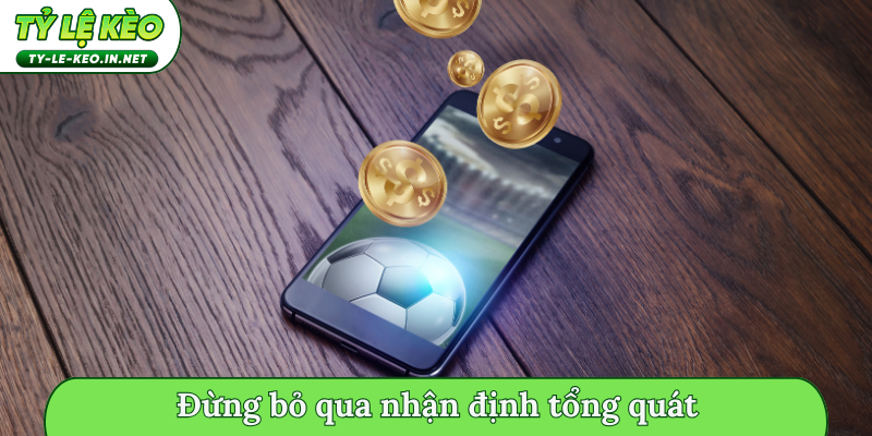 Chơi kèo tổng số bàn thắng đừng bỏ qua nhận định tổng quát