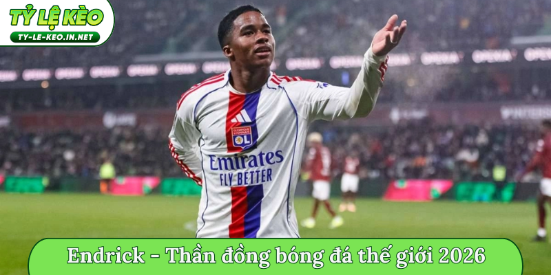 Endrick - Thần đồng bóng đá thế giới 2026 rực sáng