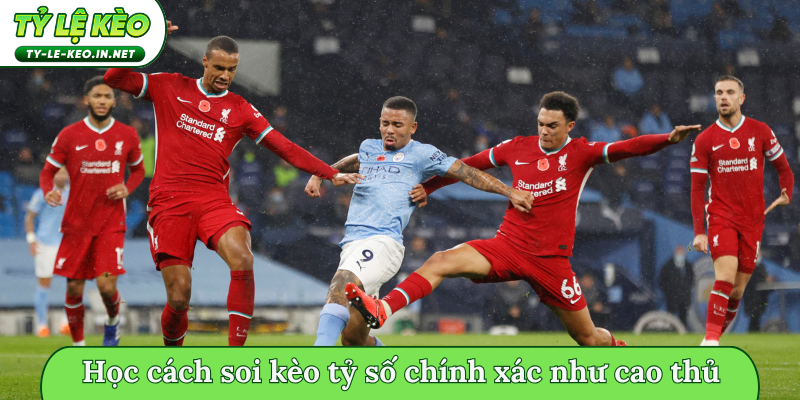 Học cách soi kèo tỷ số chính xác như cao thủ