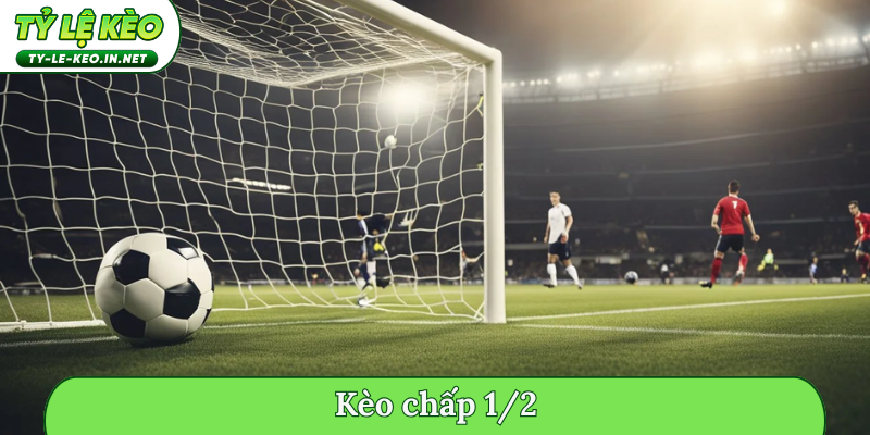 kèo chấp 1-2
