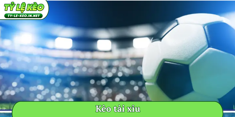 kèo tài xỉu