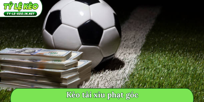 kèo tài xỉu phạt góc