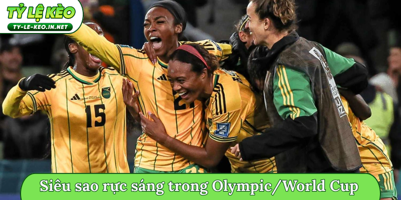 Siêu sao rực sáng trong kỷ lục Olympic/World Cup